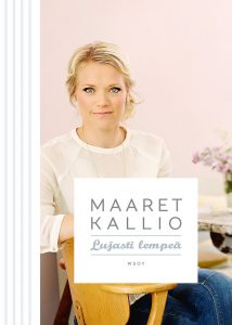 Maaret Kallio – Lujasti Lempeä